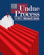 Undue Process