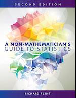 A Non-Mathematician's Guide to Statistics