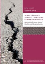 Women's and Girls' Pathways through the Criminal Legal System