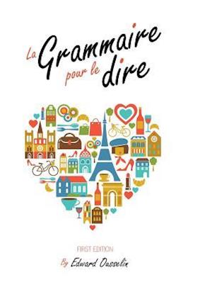 La Grammaire Pour Le Dire