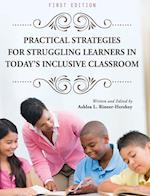 Practical Strategies for Struggling Learners in Today's Inclusive Classroom