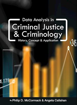 Data Analysis in Criminal Justice and Criminology