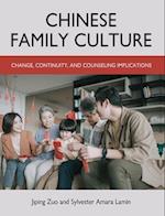 Chinese Family Culture: Change, Continuity, and Counseling Implications 