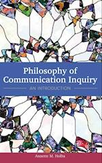 Philosophy of Communication Inquiry: An Introduction 