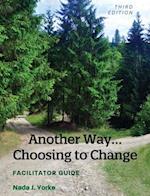 Another Way...Choosing to Change