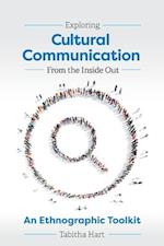 Exploring Cultural Communication From the Inside Out