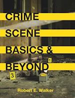 Crime Scene Basics and Beyond