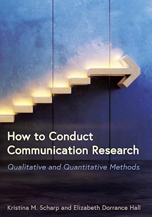 How to Conduct Communication Research