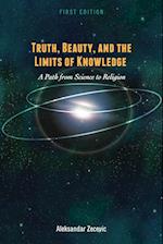 Truth, Beauty, and the Limits of Knowledge