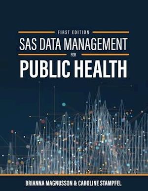 SAS Data Management for Public Health