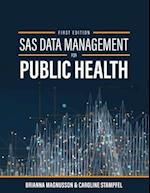 SAS Data Management for Public Health