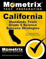 California Standards Tests Grade 5 Science Success Strategies Study Guide