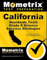 California Standards Tests Grade 8 Science Success Strategies Study Guide