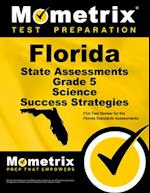 Florida State Assessments Grade 5 Science Success Strategies Study Guide