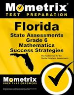 Florida State Assessments Grade 6 Mathematics Success Strategies Study Guide