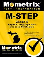 M-Step Grade 8 English Language Arts Success Strategies Study Guide