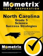 North Carolina Grade 5 Science Success Strategies Study Guide