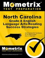 North Carolina Grade 8 English Language Arts/Reading Success Strategies Study Guide