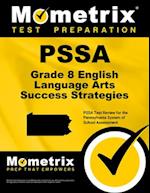 Pssa Grade 8 English Language Arts Success Strategies Study Guide