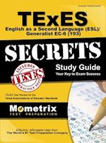 Texes (193) English as a Second Language (ESL)/Generalist EC-6 Exam Secrets