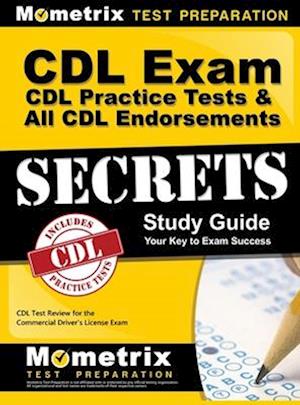 CDL Exam Secrets, Practice Test & All Endorsements Secrets, Study Guide