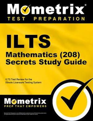 Ilts Mathematics (208) Exam Secrets Study Guide