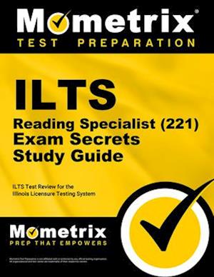 Ilts Reading Specialist (221) Exam Secrets Study Guide