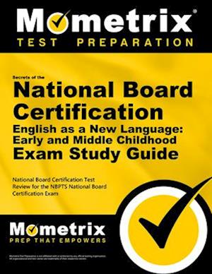 Secrets of the National Board Certification English as a New Language