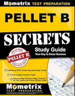 Pellet B Study Guide - California Post Exam Secrets Study Guide, 4 Full-Length Practice Tests, Step-By-Step Review Video Tutorials for the California