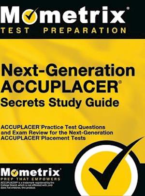 Next-Generation Accuplacer Secrets Study Guide