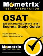 Osat Speech/Drama/Debate (116) Secrets Study Guide