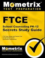 FTCE School Counseling Pk-12 Secrets Study Guide