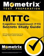 Mttc Cognitive Impairment (115) Secrets Study Guide