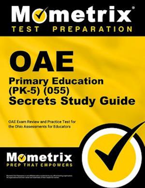 Oae Primary Education (Pk-5) (055) Secrets Study Guide