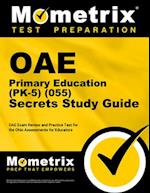 Oae Primary Education (Pk-5) (055) Secrets Study Guide