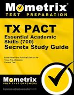 TX Pact Essential Academic Skills (700) Secrets Study Guide