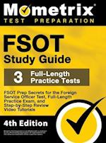 FSOT Study Guide - FSOT Prep Secrets, Full-Length Practice Exam, Step-by-Step Review Video Tutorials for the Foreign Service Officer Test