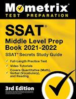 SSAT Middle Level Prep Book 2021-2022 - SSAT Secrets Study Guide, Full-Length Practice Test, Video Tutorials, Covers Quantitative (Math), Verbal (Voca