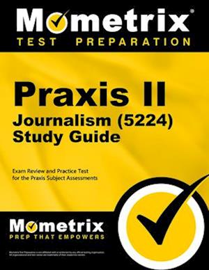 Praxis Journalism (5224) Secrets Study Guide