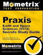 Praxis Earth and Space Sciences (5572) Secrets Study Guide