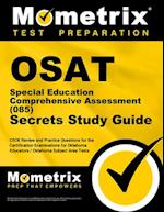 Osat Special Education Comprehensive Assessment (085) Secrets Study Guide