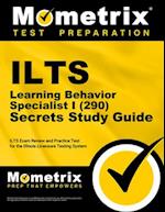 Ilts Learning Behavior Specialist I (290) Secrets Study Guide