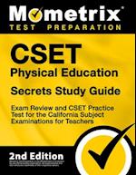 Cset Physical Education Secrets Study Guide - Exam Review and Cset Practice Test for the California Subject Examinations for Teachers