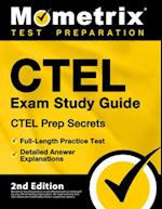 Ctel Exam Study Guide - Ctel Prep Secrets, Full-Length Practice Test, Detailed Answer Explanations