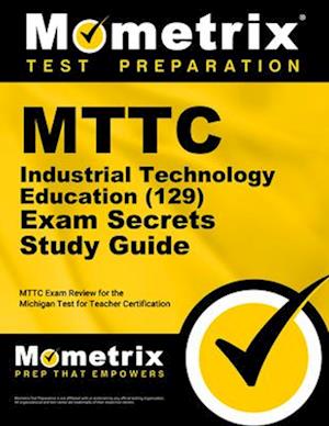 Mttc Industrial Technology Education (129) Secrets Study Guide