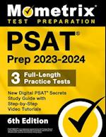 PSAT Prep 2023-2024 - 3 Full-Length Practice Tests, New Digital PSAT Secrets Study Guide with Step-By-Step Video Tutorials