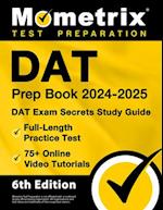 DAT Prep Book 2024-2025 - DAT Exam Secrets Study Guide, Full-Length Practice Test, 75+ Online Video Tutorials