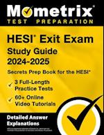 Hesi Exit Exam Study Guide 2024-2025 - 3 Full-Length Practice Tests, 60+ Online Video Tutorials, Secrets Prep Book for the Hesi