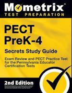 Pect Prek-4 Secrets Study Guide - Exam Review and Pect Practice Test for the Pennsylvania Educator Certification Tests