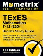 TExES Mathematics 7-12 (235) Secrets Study Guide - Exam Review and TExES Practice Test for the Texas Examinations of Educator Standards